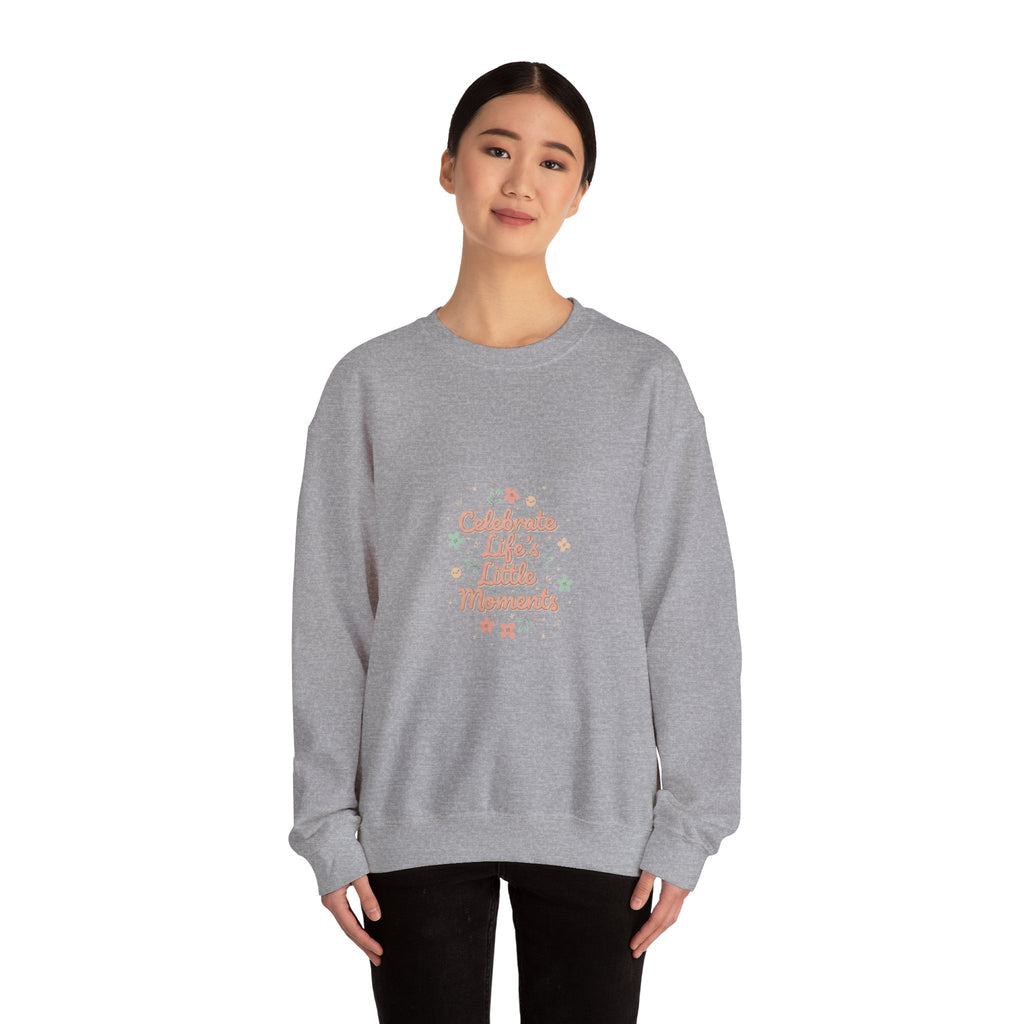 Celebrate Little Moments Sweatshirt | micro joy art, tiny pleasures