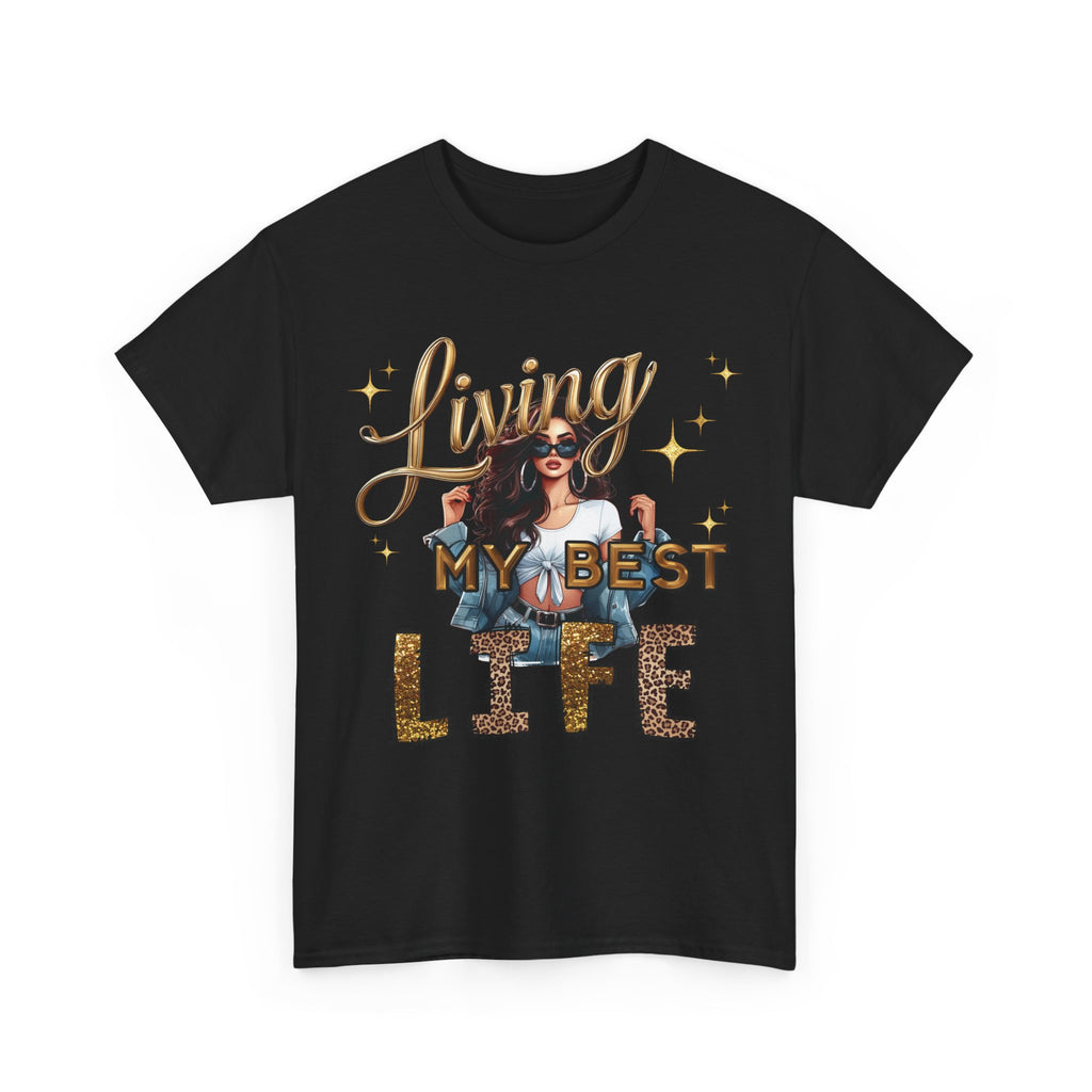 Living My Best Life Tee — Empowered, Aligned and Confident Woman Graphic T-Shirt