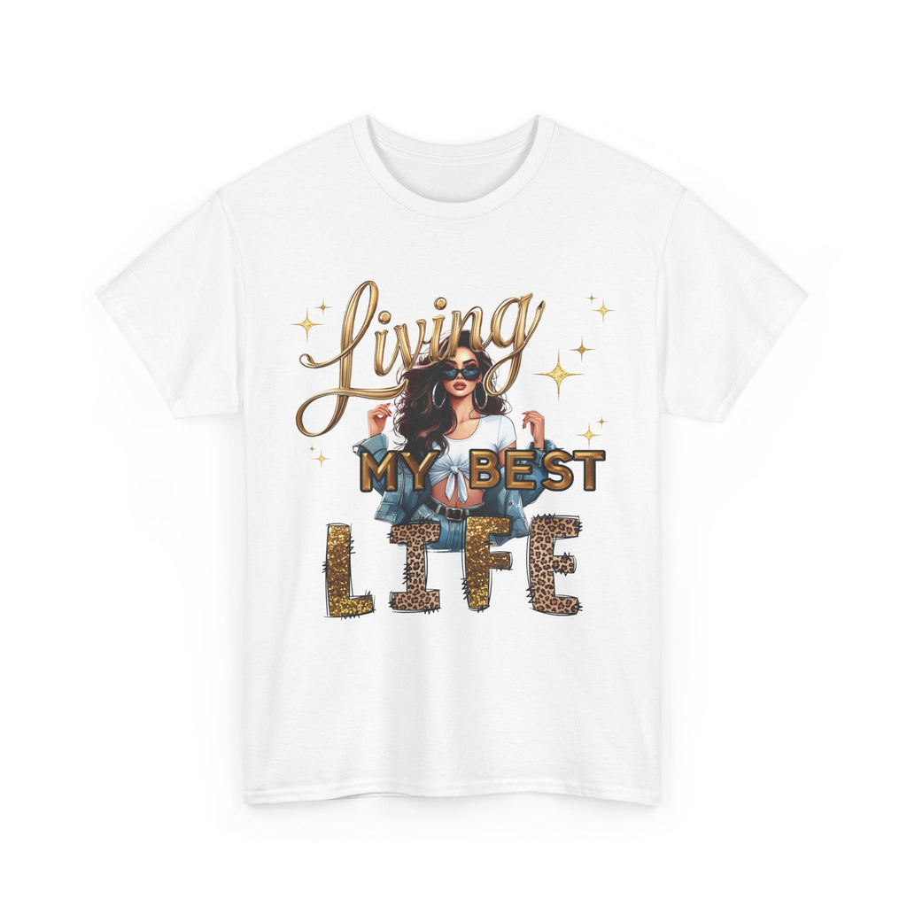 Living My Best Life Tee — Empowered, Aligned and Confident Woman Graphic T-Shirt